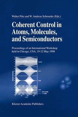 Coherent Control in Atoms, Molecules, and Semiconductors de Walter Pötz