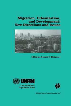 Migration, Urbanization, and Development: New Directions and Issues de Richard E. Bilsborrow