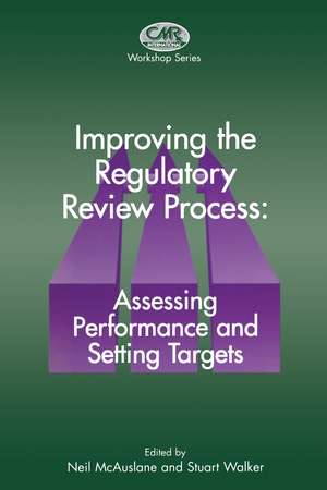 Improving the Regulatory Review Process: Assessing Performance and Setting Targets de N. McAuslane