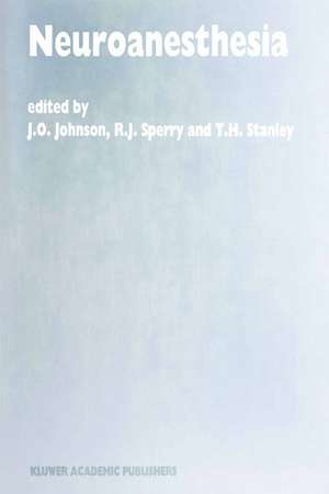 Neuroanesthesia: Papers presented at the 42nd Annual Postgraduate Course in Anesthesiology, February 1997 de Jo Johnson