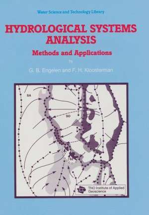 Hydrological Systems Analysis: Methods and Applications de G.B. Engelen