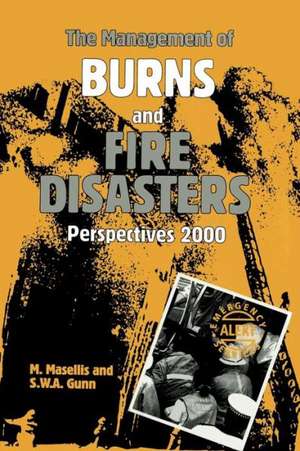 The Management of Burns and Fire Disasters: Perspectives 2000 de M. Masellis