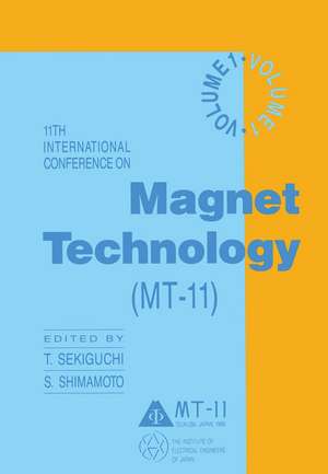 11th International Conference on Magnet Technology (MT-11): Volume 1 de T. Sekiguchi