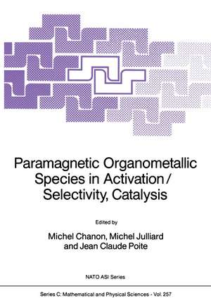 Paramagnetic Organometallic Species in Activation/Selectivity, Catalysis de Michel Chanon