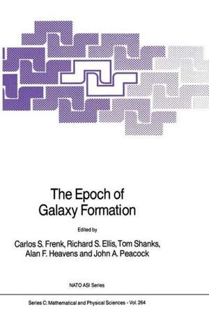 The Epoch of Galaxy Formation de Carlos S. Frenk