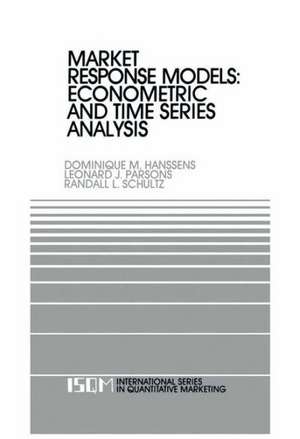 Market Response Models: Econometric and Time Series Analysis de Dominique M. Hanssens