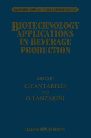 Biotechnology Applications in Beverage Production de C. Cantarelli