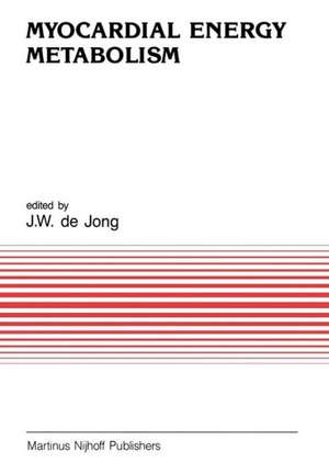 Myocardial Energy Metabolism de J. W. de Jong