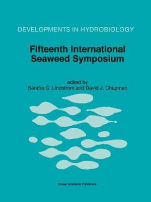 Fifteenth International Seaweed Symposium: Proceedings of the Fifteenth International Seaweed Symposium held in Valdivia, Chile, in January 1995 de Sandra C. Lindstrom