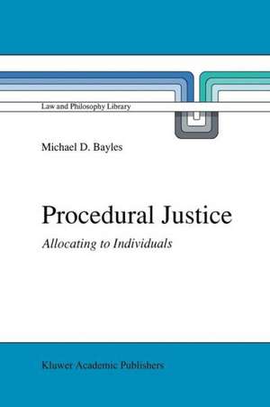 Procedural Justice: Allocating to Individuals de M.E. Bayles