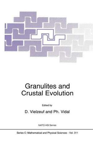 Granulites and Crustal Evolution de D. Vielzeuf