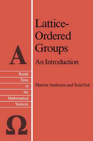 Lattice-Ordered Groups: An Introduction de M E Anderson