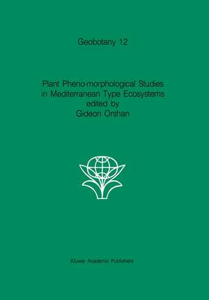 Plant Pheno-morphological Studies in Mediterranean Type Ecosystems de G. Orsham