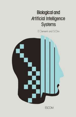 Biological and Artificial Intelligence Systems de E. Clementi