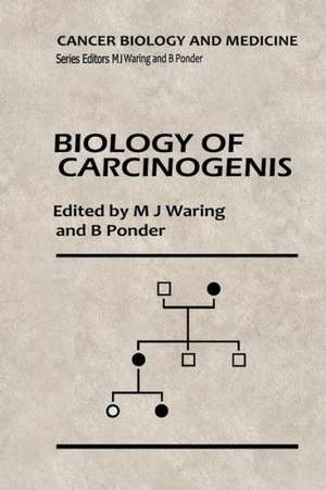 Biology of Carcinogenesis de M.J. Waring