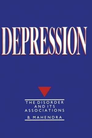 Depression: The disorder and its associations de B. Mahendra