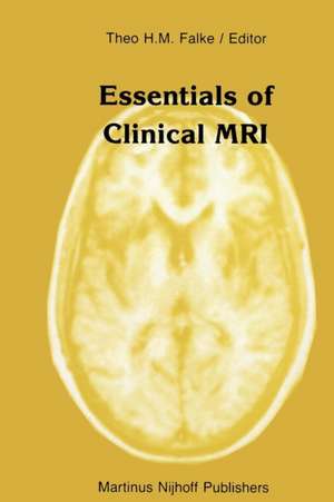 Essentials of Clinical MRI de Theo H.M. Falke