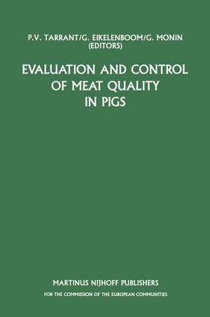 Evaluation and Control of Meat Quality in Pigs: A Seminar in the CEC Agricultural Research Programme, held in Dublin, Ireland, 21-22 November 1985 de P.V. Tarrant