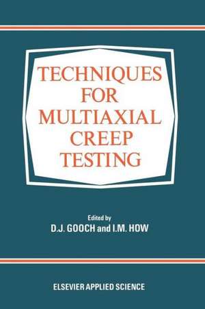 Techniques for Multiaxial Creep Testing de D. J. Gooch