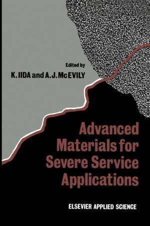 Advanced Materials for Severe Service Applications de K. Iida