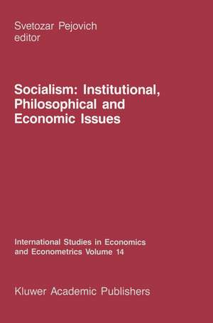 Socialism: Institutional, Philosophical and Economic Issues de S. Pejovich