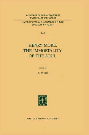 Henry More. The Immortality of the Soul: Edited with an Introduction and Notes de A. Jacob