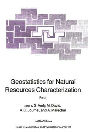 Geostatistics for Natural Resources Characterization: Part 1 de Georges Verly