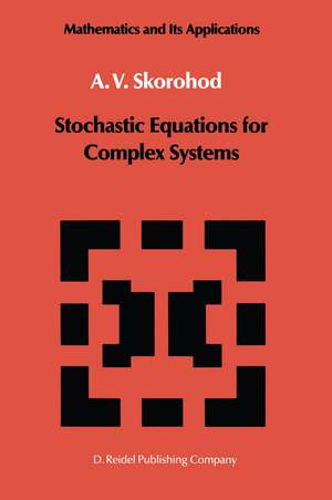 Stochastic Equations for Complex Systems de A.V. Skorohod