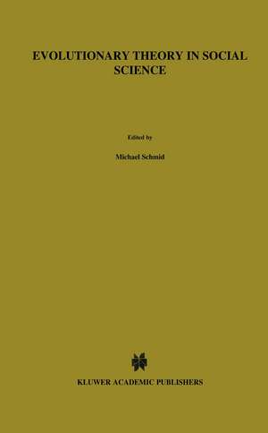 Evolutionary Theory in Social Science de M. Schmid