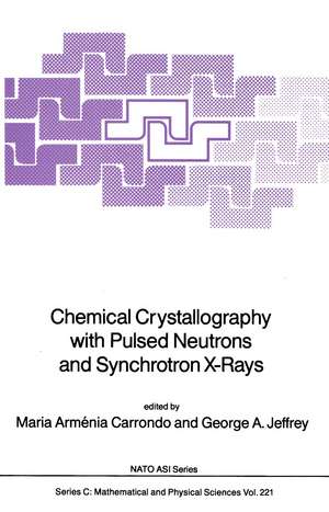 Chemical Crystallography with Pulsed Neutrons and Synchroton X-Rays de Maria Arménia Carrondo