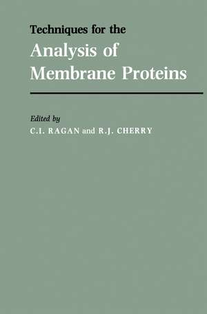 Techniques for the Analysis of Membrane Proteins de C. Ragan