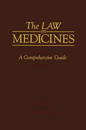 The Law on Medicines: Volume 1 A Comprehensive Guide de H. S. Harrison