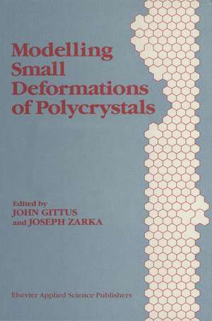 Modelling Small Deformations of Polycrystals de J. Gittus