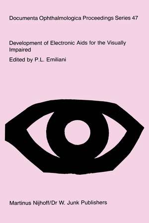 Development of Electronic Aids for the Visually Impaired: Proceedings of a workshop on the Rehabilitation of the Visually Impaired, held at the Institute for Research on Electromagnetic Waves of the National Research Council, Florence, Italy. Sponsored by the Commission of the European Communities as advised by the Committee on Medical and Public Health Research de P. L. Emiliani