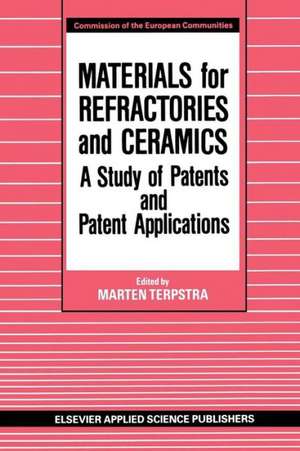 Materials for Refractories and Ceramics: A Study of Patents and Patent Applications de M. Terpstra