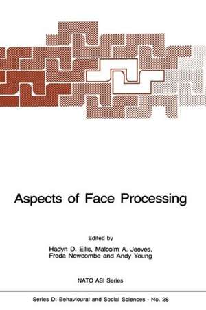 Aspects of Face Processing de H. D. Ellis