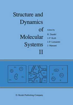 Structure and Dynamics of Molecular Systems: Volume II de R. Daudel