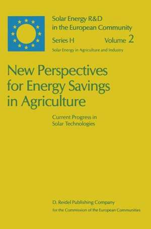 New Perspectives for Energy Savings in Agriculture: Current Progress in Solar Technologies de V. Goedseels