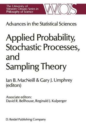 Advances in the Statistical Sciences: Applied Probability, Stochastic Processes, and Sampling Theory: Volume I of the Festschrift in Honor of Professor V.M. Joshi’s 70th Birthday de I.B. MacNeill