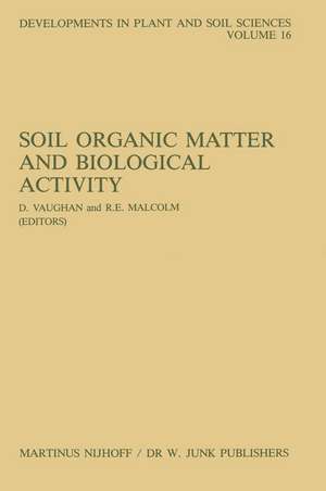 Soil Organic Matter and Biological Activity de D. Vaughan