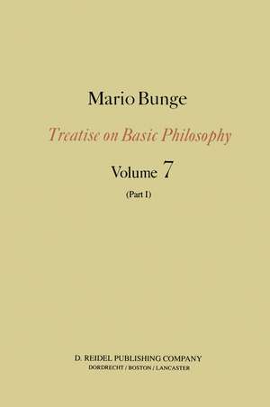 Epistemology & Methodology III: Philosophy of Science and Technology Part I: Formal and Physical Sciences de M. Bunge