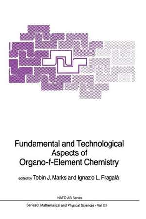 Fundamental and Technological Aspects of Organo-f-Element Chemistry de Tobin J. Marks