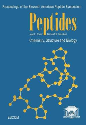 Peptides: Chemistry, Structure and Biology de Jean E. Rivier