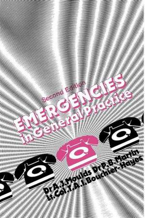 Emergencies in General Practice de A. Moulds