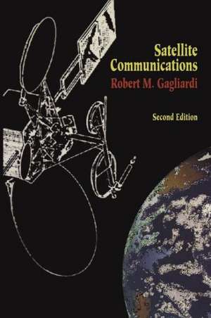 Satellite Communications de Robert M. Gagliardi