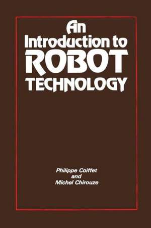 An Introduction to Robot Technology de Philippe Coiffet