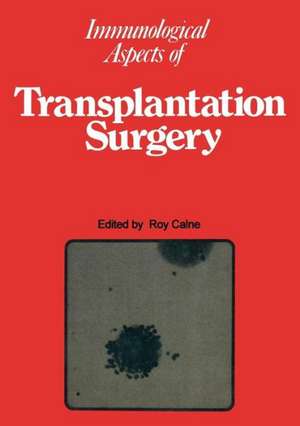 Immunological Aspects of Transplantation Surgery de R.Y. Carne