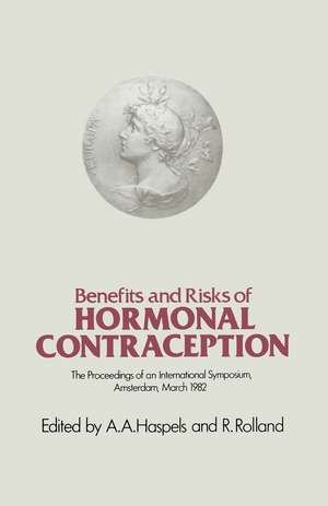 Benefits and Risks of Hormonal Contraception: Has the Attitude Changed? de A. A. Haspels