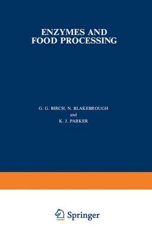 Enzymes and Food Processing de G. G. Birch