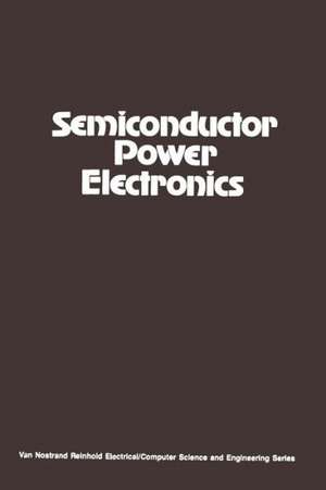 Semiconductor Power Electronics de Richard G. Hoft